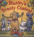 Stanley's Beauty Contest - Linda Bailey, Bill Slavin