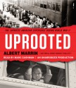 Uprooted: The Japanese American Experience During World War II - Marc Cashman, Albert Marrin