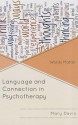 Language and Connection in Psychotherapy: Words Matter - Mary E. Davis