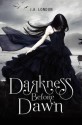 Darkness Before Dawn (Darkness Before Dawn, #1) - J.A. London