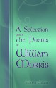 A Selection from the Poems of William Morris: Edited with a Memoir by Francis Hueffer - William Morris