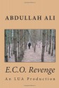 E.C.O. Revenge: An LUA Production - Abdullah Ali, Dr. Stanton Simandle