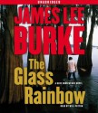 The Glass Rainbow - James Lee Burke, Will Patton