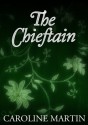 The Chieftain - Caroline Martin