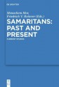 Samaritans Past and Present: Current Studies - Menachem Mor, Friedrich V. Reiterer