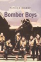 Bomber Boys: Fighting Back 1940-1945 - Patrick Bishop