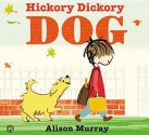 Hickory Dickory Dog. by Alison Murray - Alison Murray