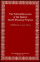 The Political Structure Of The Federal Health Planning Program - Lawrence D. Brown