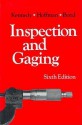 Inspection and Gaging - Clifford Kennedy, Edward Hoffman