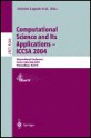 Computational Science and Its Applications - Iccsa 2004: International Conference, Assisi, Italy, May 14-17, 2004, Proceedings, Part IV - Antonio Laganà, Vipin Kumar, Marina L. Gavrilova