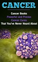 Cancer: Medicine: Proven Cancer Cures (Disease Lung Cancer Detox) (Juicing Cancer Alternative Therapy) - David Walker