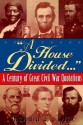 A House Divided...: A Century of Great Civil War Quotations - Edward L. Ayers