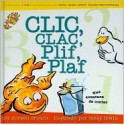 Clic, Clac, Plif, Plaf / Click, Clack, Splish, Splash: Una Aventura de Contar / A Counting Adventure - Alberto Jimenez Rioja