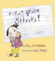 First Grade Stinks! - Mary Ann Rodman, Beth Spiegel