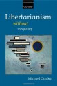 Libertarianism without Inequality - Michael Otsuka