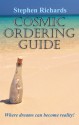 Cosmic Ordering Guide: Where Dreams Can Become Reality - Stephen Richards