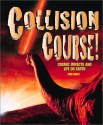 Collision Course! Cosmic Impacts and Life on Earth - Alfred B. Bortz, Fred Bortz