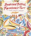 Backroad Bistros, Farmhouse Fare - Jane Sigal