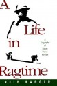 A Life in Ragtime: A Biography of James Reese Europe - R. Reid Badger