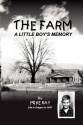 The Farm: A Little Boy's Memory - Mike Ray