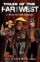 Tales of the Far West - Gareth-Michael Skarka