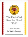 The Early Girl Gets the Blood Wolf - Michele Bardsley