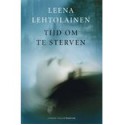 Tijd om te sterven - Leena Lehtolainen, Annemarie Raas