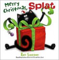 Merry Christmas, Splat - Rob Scotton