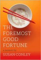 The Foremost Good Fortune - Susan Conley