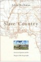 Slave Country: American Expansion and the Origins of the Deep South - Adam Rothman