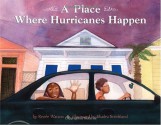 A Place Where Hurricanes Happen - Renée Watson, Shadra Strickland