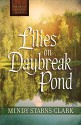 Lilies on Daybreak Pond (Free Short Story) (The Men of Lancaster County) - Mindy Starns Clark