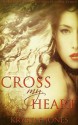 Cross My Heart - Krystle Jones