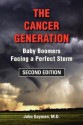 The Cancer Generation: Baby Boomers Facing a Perfect Storm, Second Edition - John P. Geyman