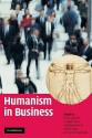 Humanism in Business - Heiko Spitzeck, Michael Pirson, Wolfgang Amann, Shiban Khan