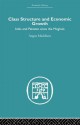 Class Structure and Economic Growth: India and Pakistan Since the Moghuls - Angus Maddison