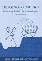 Digging Numbers: Elementary Statistics for Archaeologists - Mike Fletcher, Gary Lock