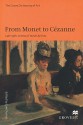 From Monet to Cezanne: Late 19th Century French Artists - Jane Turner