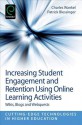 Increasing Student Engagement and Retention Using Online Learning Activities: Wikis, Blogs and Webquests - Charles Wankel, Patrick Blessinger