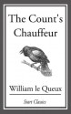 The Count's Chauffeur - William Le Queux