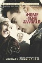 A Home At the End of the World (Masterfully Depicts the Charged, Fragile Relationships of Urban Life) COMPLETE AND UNABRIDGED [9 Audio Cassettes/12 Hrs.] - Michael Cunningham, Colin Farrell, Dallas Roberts, Blair Brown, Jennifer Van Dyck