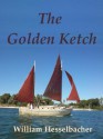 The Golden Ketch - Michael C. Lee, William Hesselbacher, Larry Edwards, Jeff Kidder