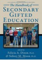 The Handbook of Secondary Gifted Education - Felicia A. Dixon, Sidney M. Moon