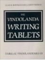 The Vindolanda Writing Tablets: Tabulae Vindolandenses Volume III - Alan K. Bowman