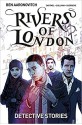 Rivers of London Volume 4: Detective Stories - Ben Aaronovitch, George Sullivan