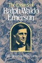 The Essays of Ralph Waldo Emerson (Collected Works of Ralph Waldo Emerson) - Ralph Waldo Emerson, Alfred R. Ferguson, Jean Ferguson Carr, Alfred Kazin