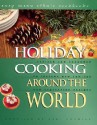 Holiday Cooking Around the World - Robert L. Wolfe