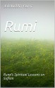 Rumi: Rumi's Spiritual Lessons on Sufism - Jalaluddin Rumi