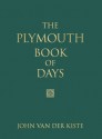 The Plymouth Book of Days - John Van der Kiste