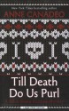 Till Death Do Us Purl (Thorndike Press Large Print Superior Collection) - Anne Canadeo